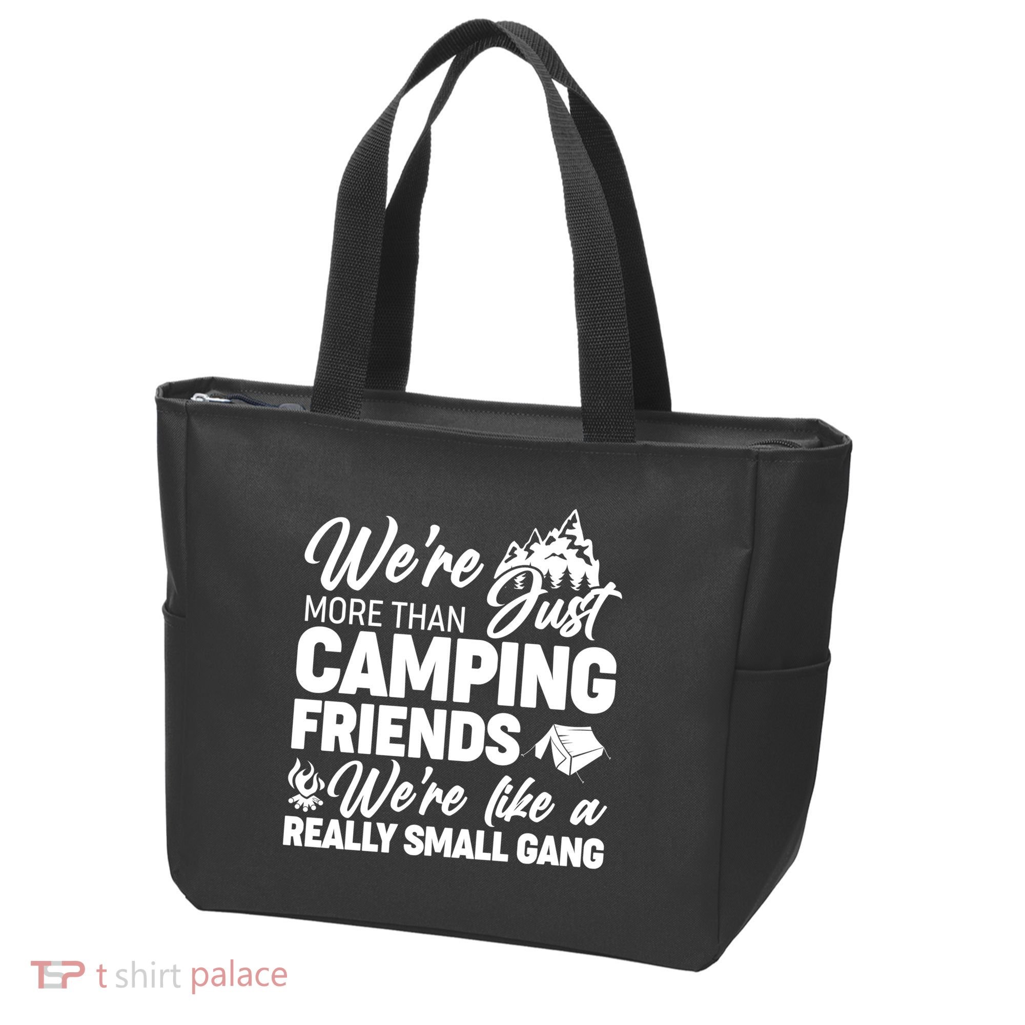 We're More That Camping Friends We're Like a Really Small Gang Tote Bag