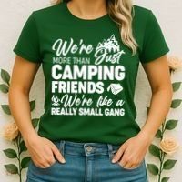 We're More That Camping Friends We're Like a Really Small Gang Women's T-Shirt thumb 2