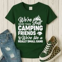 We're More That Camping Friends We're Like a Really Small Gang Women's T-Shirt thumb 3