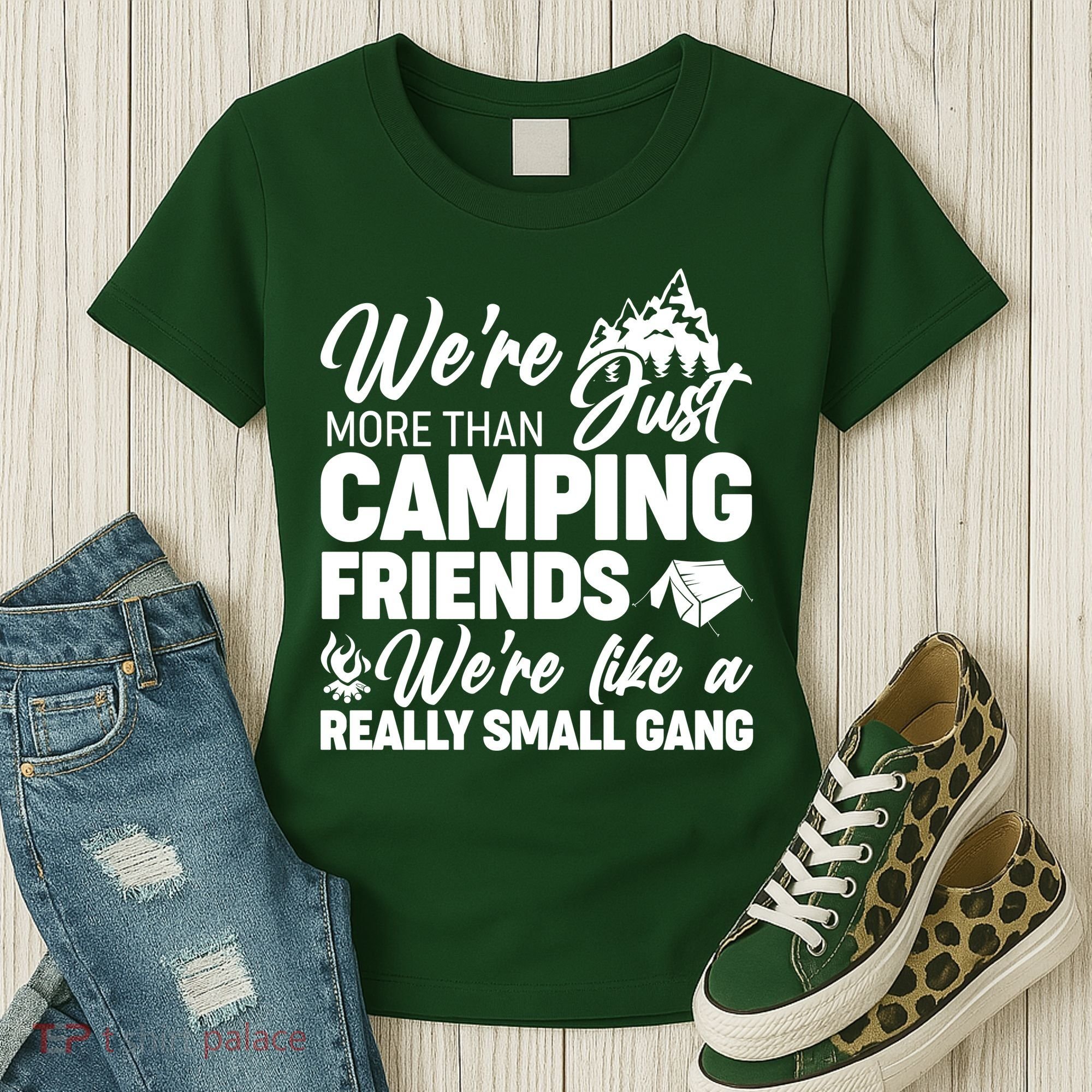 We're More That Camping Friends We're Like a Really Small Gang Women's T-Shirt