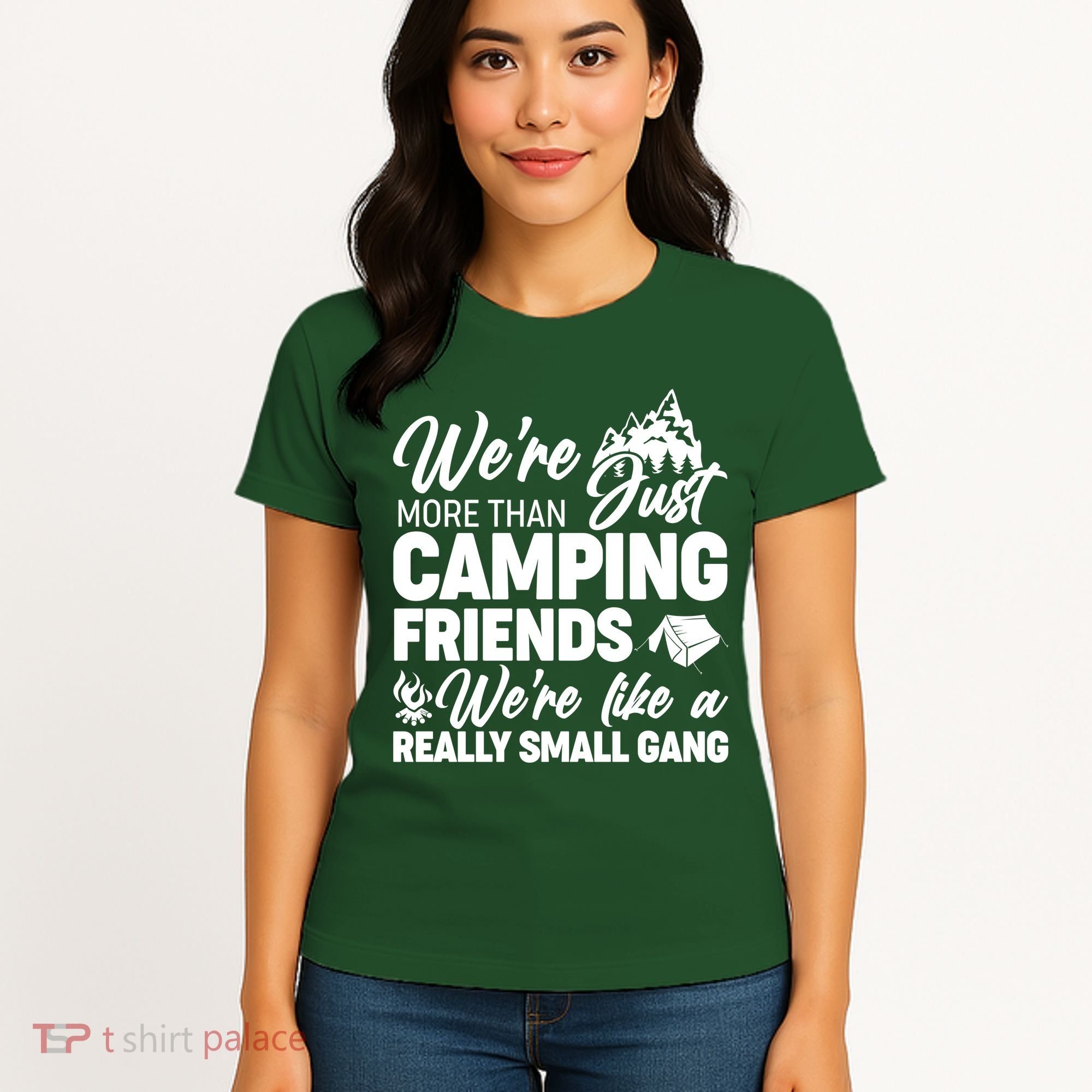We're More That Camping Friends We're Like a Really Small Gang Women's T-Shirt