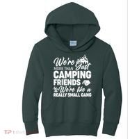 We're More That Camping Friends We're Like a Really Small Gang Kids Hoodie thumb 0