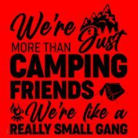 We're More That Camping Friends We're Like a Really Small Gang Santa Hat thumb 1