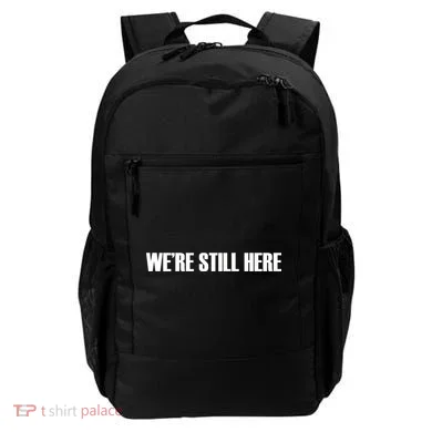 We're Still Here Backpack