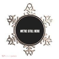 We're Still Here Ornament thumb 0