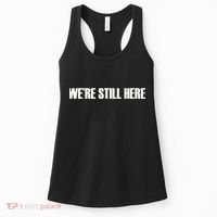 We're Still Here Women's Tank Top thumb 0