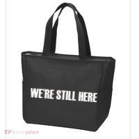 We're Still Here Tote Bag thumb 3