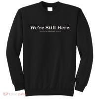 We're Still Here. The Resistance Resist Anti-Trump Sweatshirt thumb 0