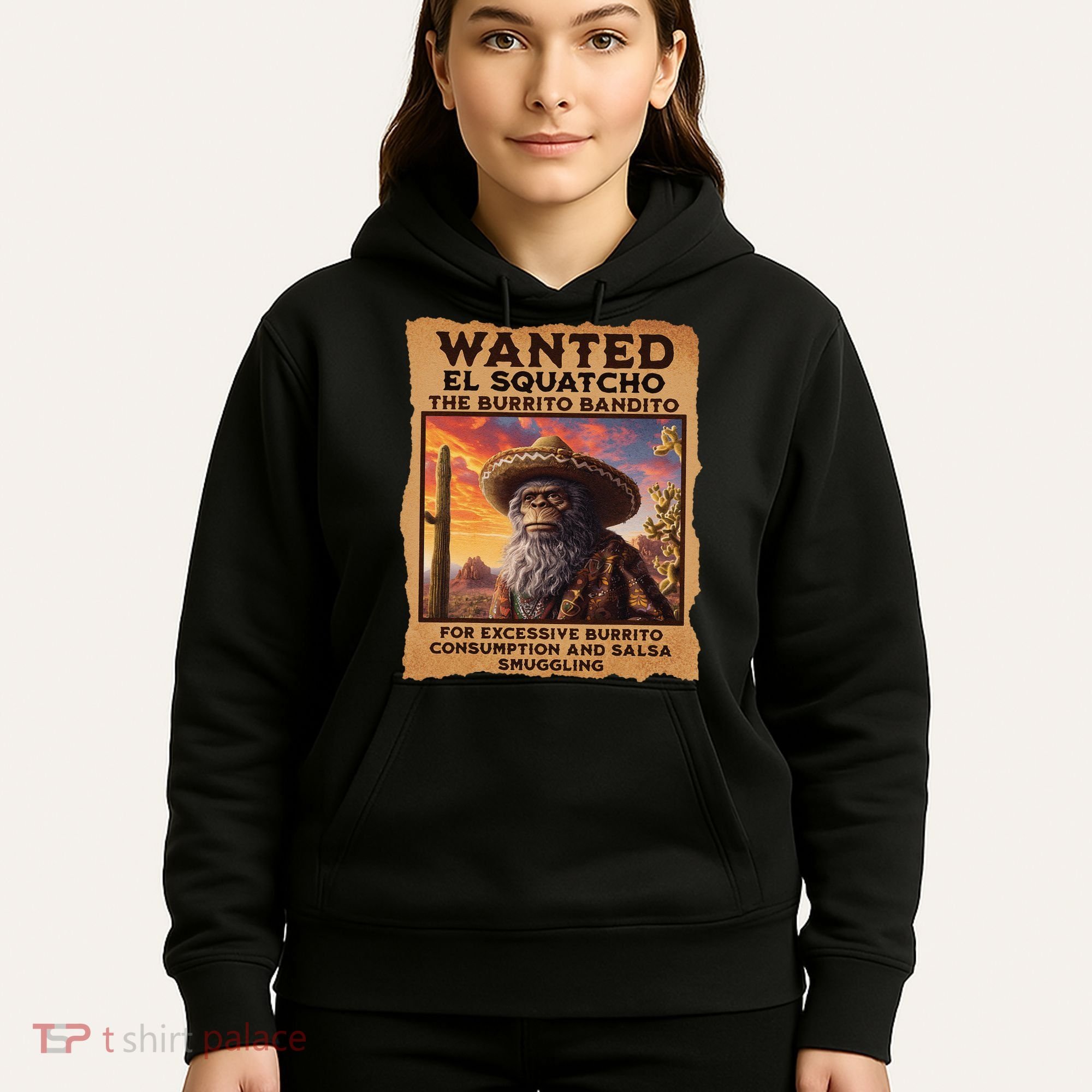 Wanted El Squatcho Wanted Poster Bigfoot And Sasquatch Gift Hoodie
