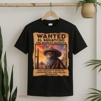 Wanted El Squatcho Wanted Poster Bigfoot And Sasquatch Gift T-Shirt thumb 2