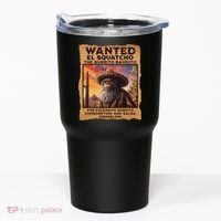 Wanted El Squatcho Wanted Poster Bigfoot And Sasquatch Gift Tumbler thumb 0