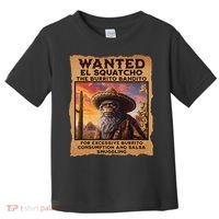 Wanted El Squatcho Wanted Poster Bigfoot And Sasquatch Gift Toddler T-Shirt thumb 0