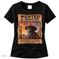Wanted El Squatcho Wanted Poster Bigfoot And Sasquatch Gift Women's T-Shirt thumb 0