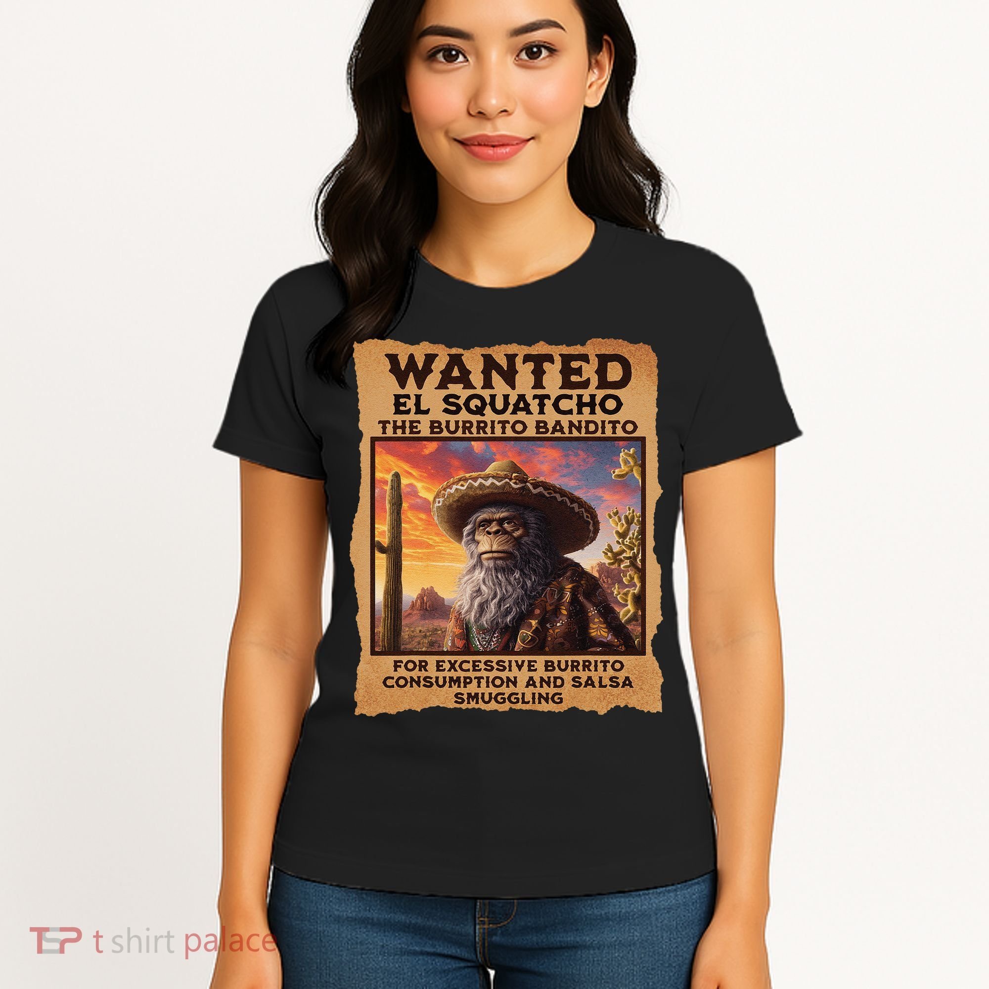 Wanted El Squatcho Wanted Poster Bigfoot And Sasquatch Gift Women's T-Shirt