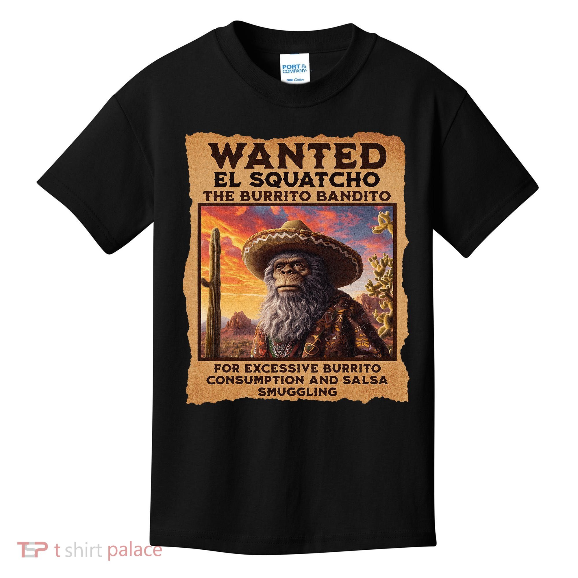 Wanted El Squatcho Wanted Poster Bigfoot And Sasquatch Gift Kids T-Shirt