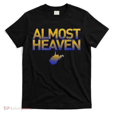 West Virginia Almost Heaven T-Shirt