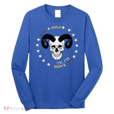 West Virginia Blue & Gold Till I'm Dead & Cold Long Sleeve Shirt