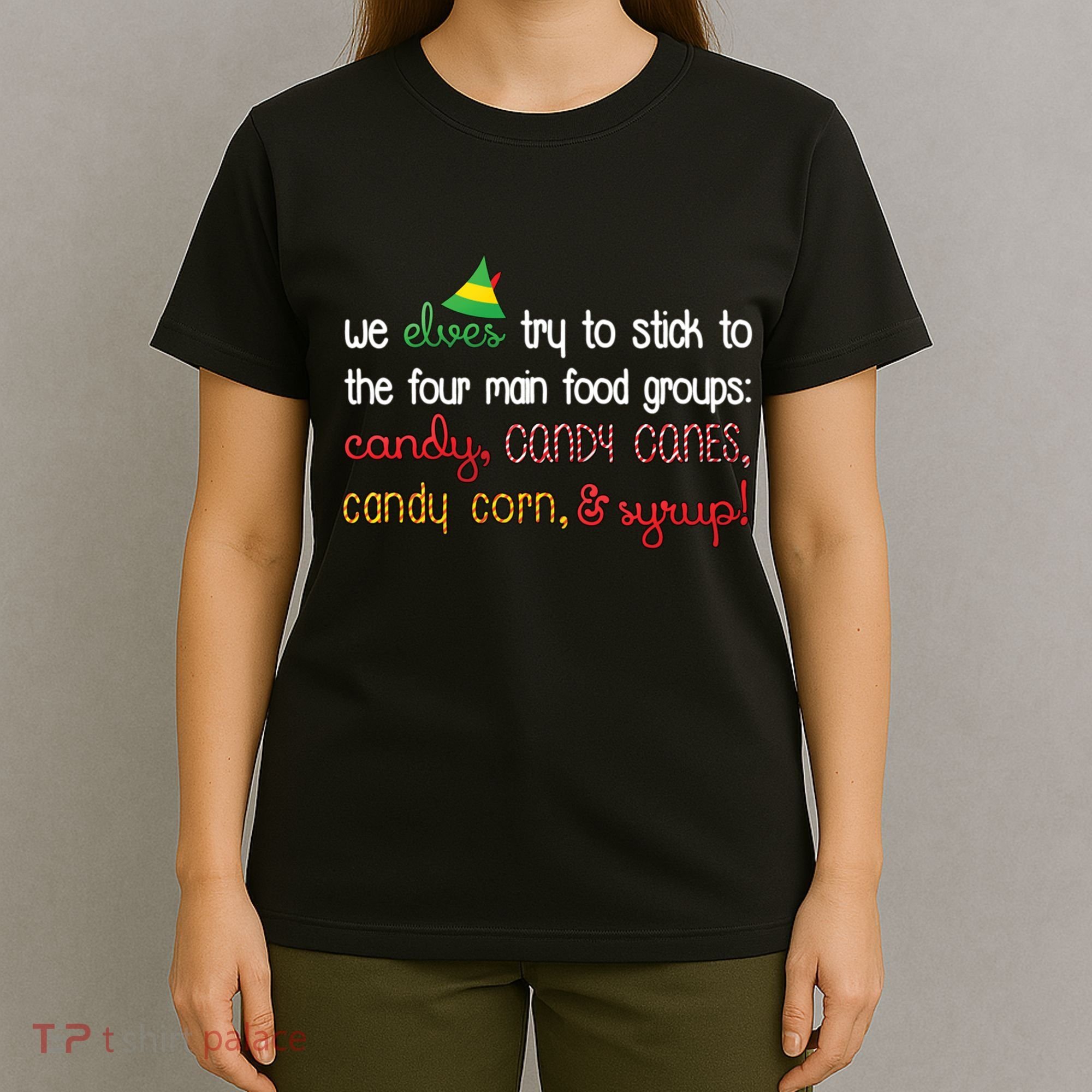 We Elves Try To Stick To Four Main Food Groups T-Shirt