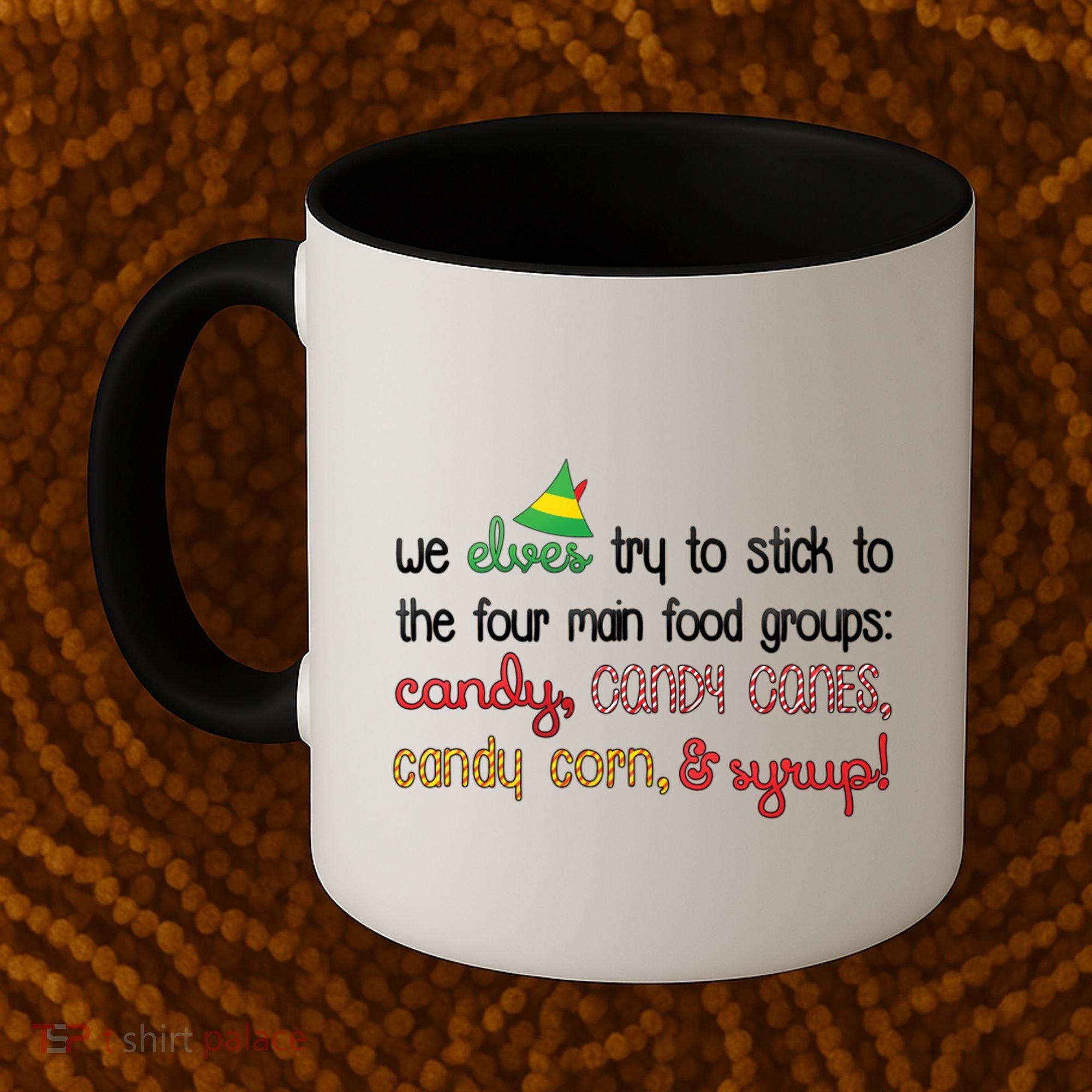 We Elves Try To Stick To Four Main Food Groups Coffee Mug