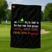 We Elves Try To Stick To Four Main Food Groups Golf Towel thumb 1