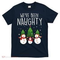 We've Been Naughty Christmas Snowman T-Shirt thumb 0