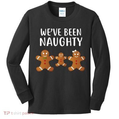 We've Been Naughty Gingerbread Kids Long Sleeve Shirt