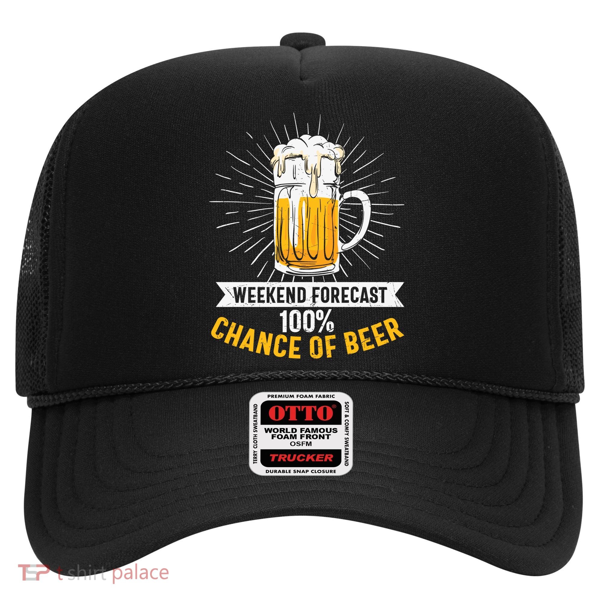 Weekend Forecast 100 Chance Of Beer Beer Gift Beer Lover Hat