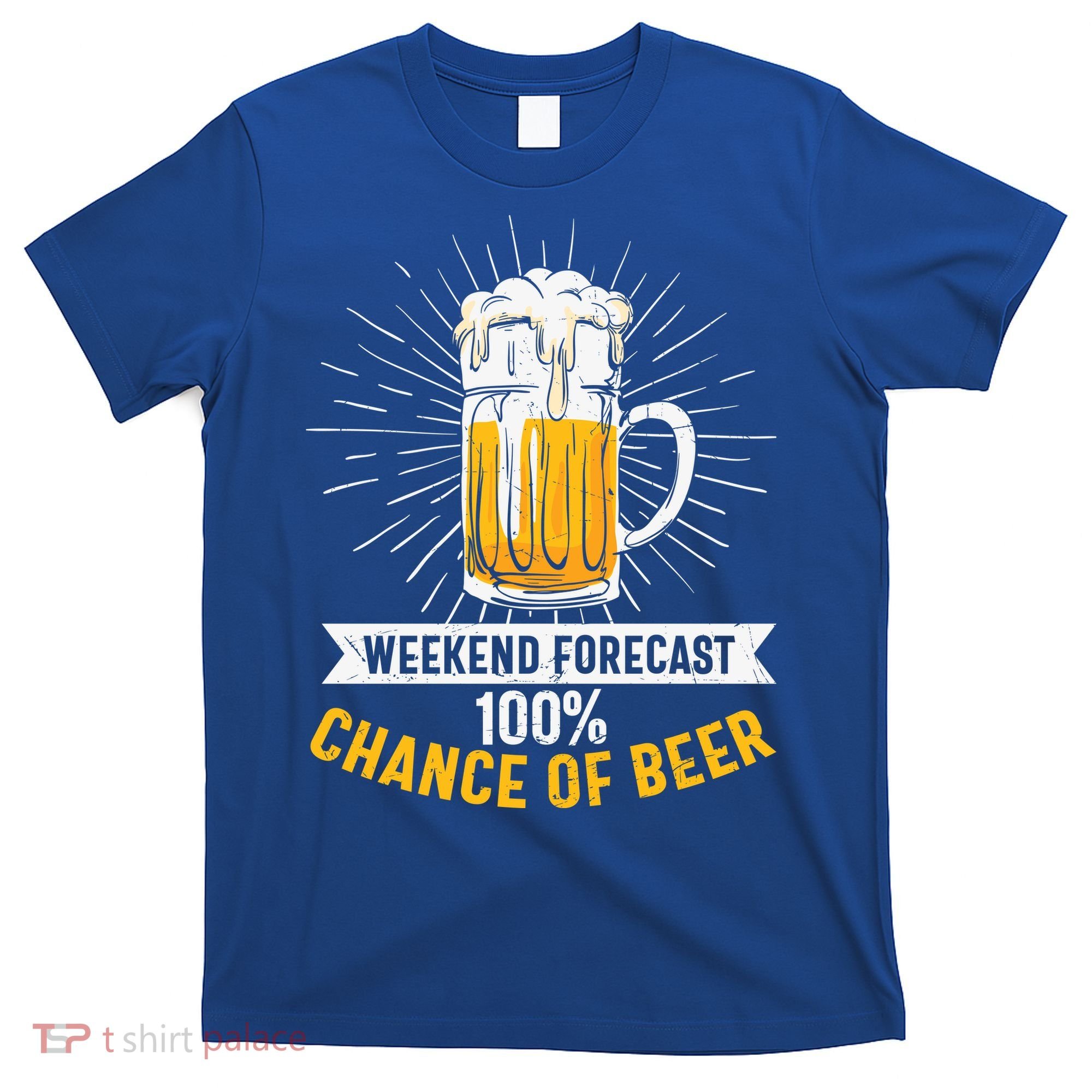 Weekend Forecast 100 Chance Of Beer Beer Gift Beer Lover T-Shirt