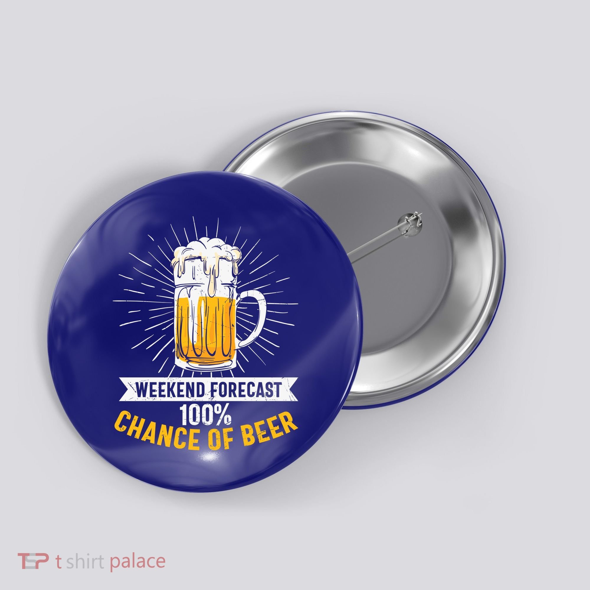 Weekend Forecast 100 Chance Of Beer Beer Gift Beer Lover Button