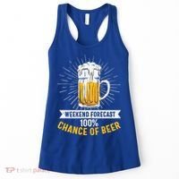 Weekend Forecast 100 Chance Of Beer Beer Gift Beer Lover Women's Tank Top thumb 0
