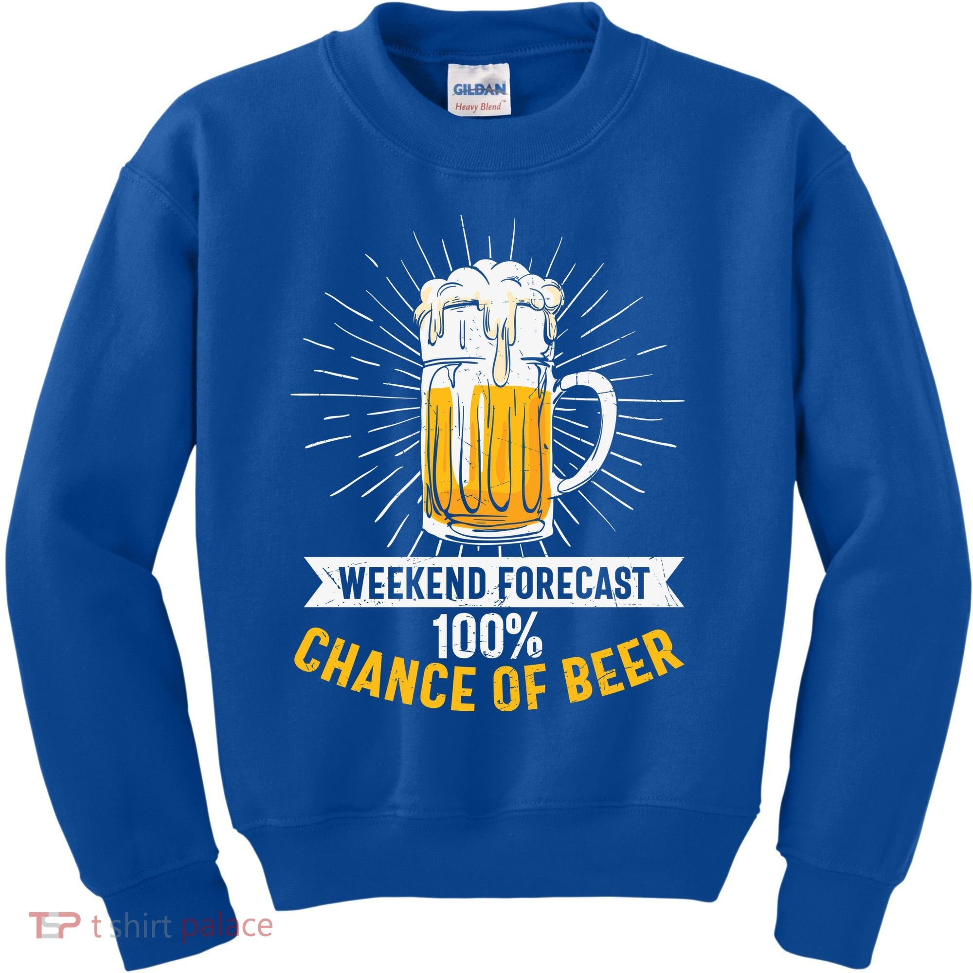 Weekend Forecast 100 Chance Of Beer Beer Gift Beer Lover Kids Sweatshirt