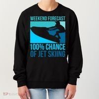 Weekend Forecast 100% Chance Of Jet Skiing Jet Ski Lovers Gift Women's Sweatshirt thumb 0
