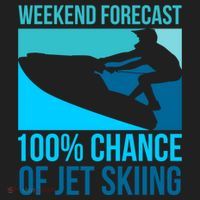 Weekend Forecast 100% Chance Of Jet Skiing Jet Ski Lovers Gift Beanie thumb 2