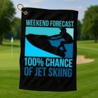 Weekend Forecast 100% Chance Of Jet Skiing Jet Ski Lovers Gift Golf Towel thumb 1