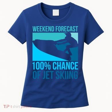Weekend Forecast 100% Chance Of Jet Skiing Jet Ski Lovers Gift Women's T-Shirt