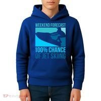 Weekend Forecast 100% Chance Of Jet Skiing Jet Ski Lovers Gift Kids Hoodie thumb 4