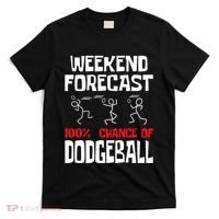 Weekend Forecast 100% Chance Of Dodgeball Dodgeball Player T-Shirt thumb 0