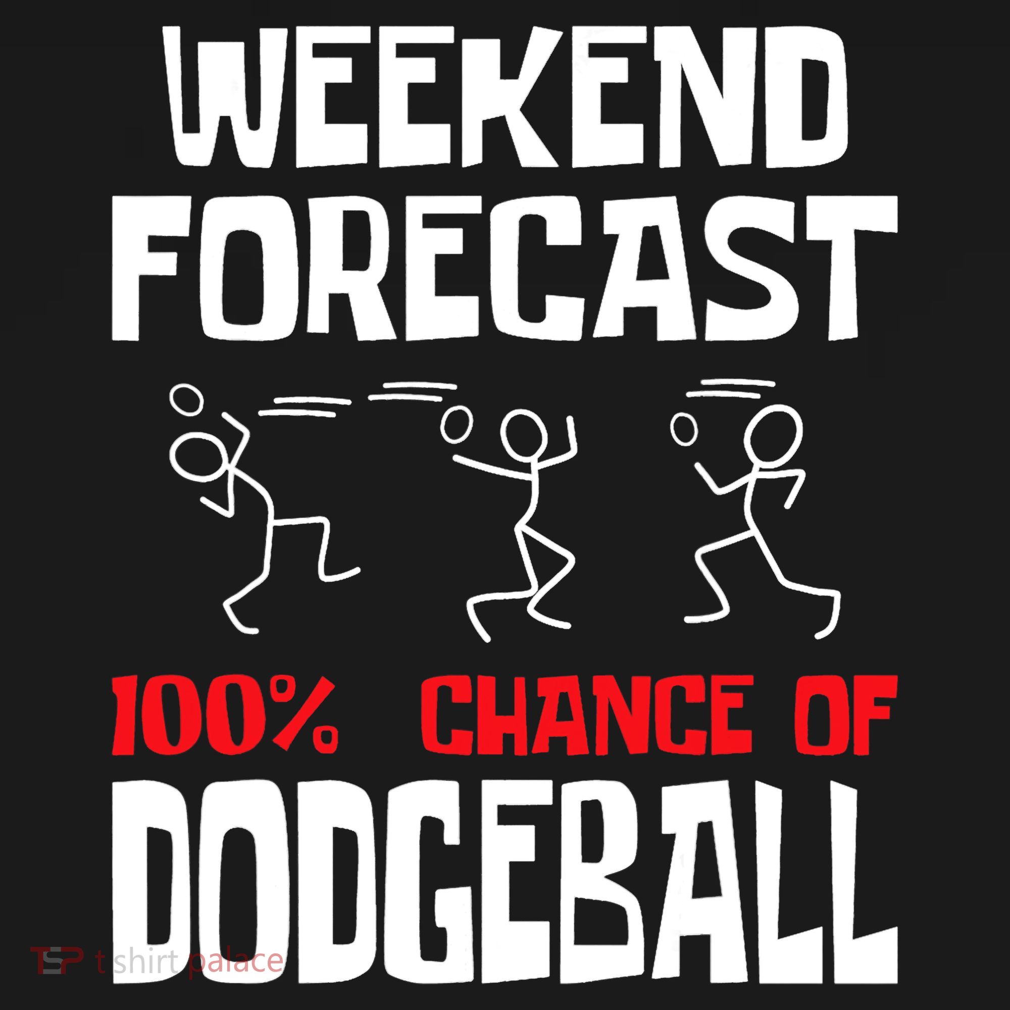Weekend Forecast 100% Chance Of Dodgeball Dodgeball Player Women's Hoodie