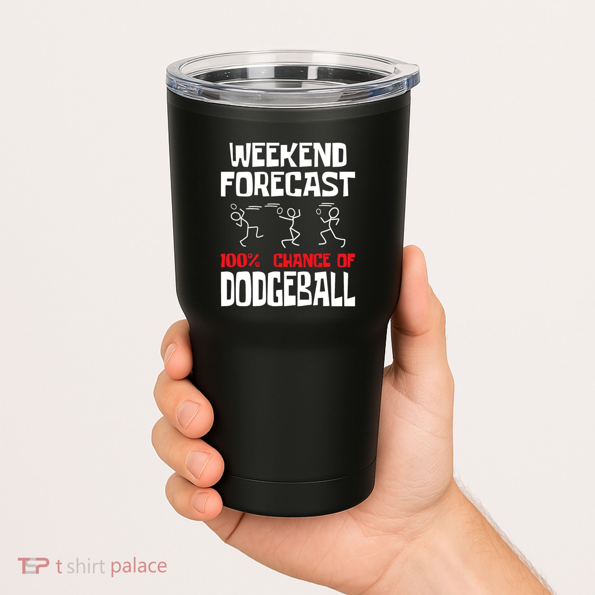 Weekend Forecast 100% Chance Of Dodgeball Dodgeball Player Tumbler