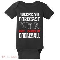 Weekend Forecast 100% Chance Of Dodgeball Dodgeball Player Baby Bodysuit thumb 0