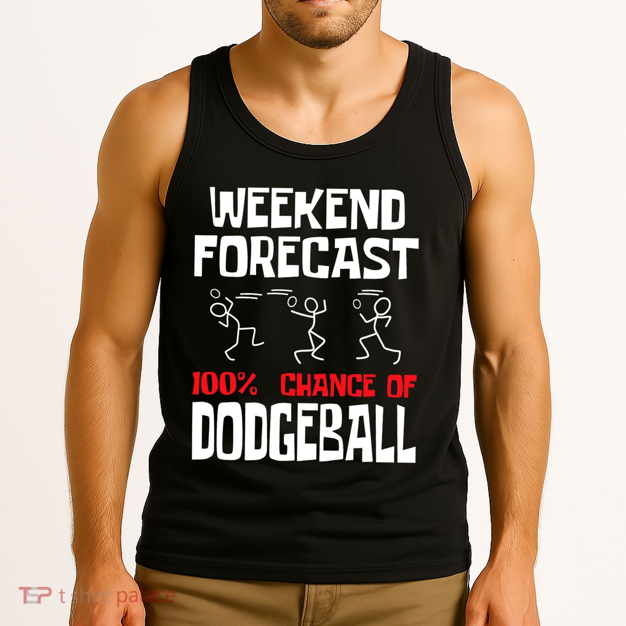 Weekend Forecast 100% Chance Of Dodgeball Dodgeball Player Tank Top