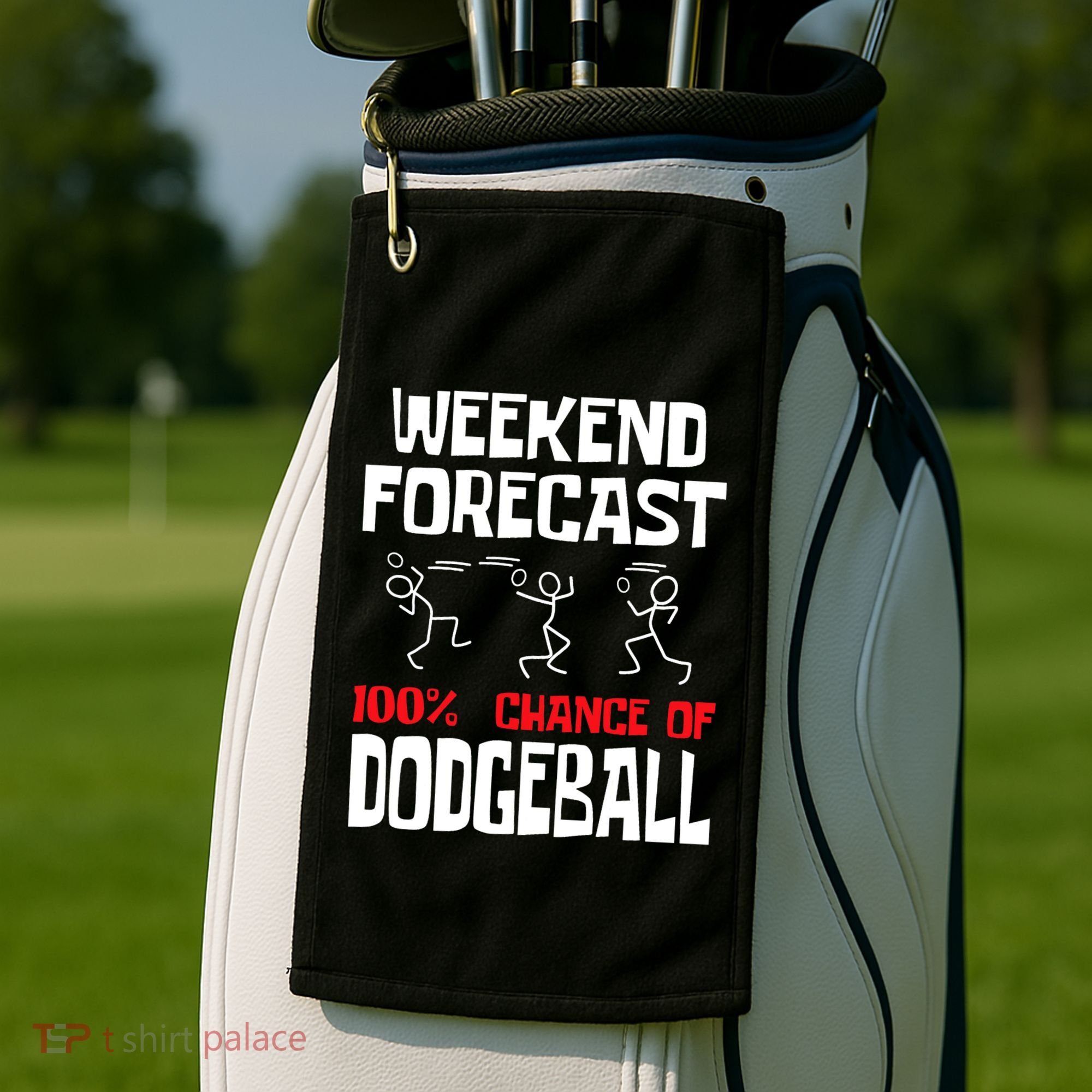 Weekend Forecast 100% Chance Of Dodgeball Dodgeball Player Golf Towel