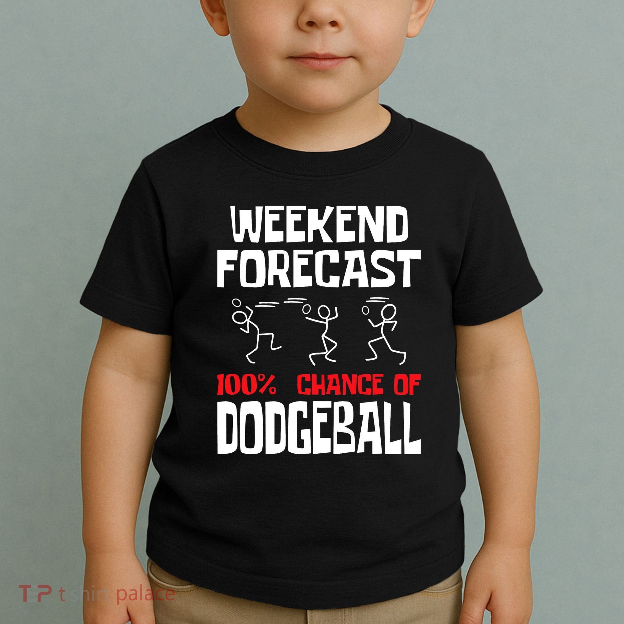 Weekend Forecast 100% Chance Of Dodgeball Dodgeball Player Toddler T-Shirt