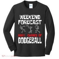Weekend Forecast 100% Chance Of Dodgeball Dodgeball Player Kids Long Sleeve Shirt thumb 0