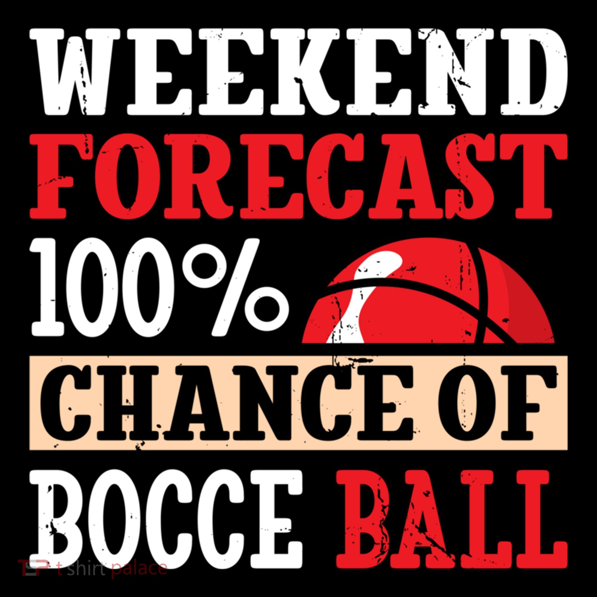 Weekend Forecast 100% Chance Of Bocce Ball Meaningful Gift Coffee Mug
