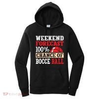Weekend Forecast 100% Chance Of Bocce Ball Meaningful Gift Women's Hoodie thumb 0