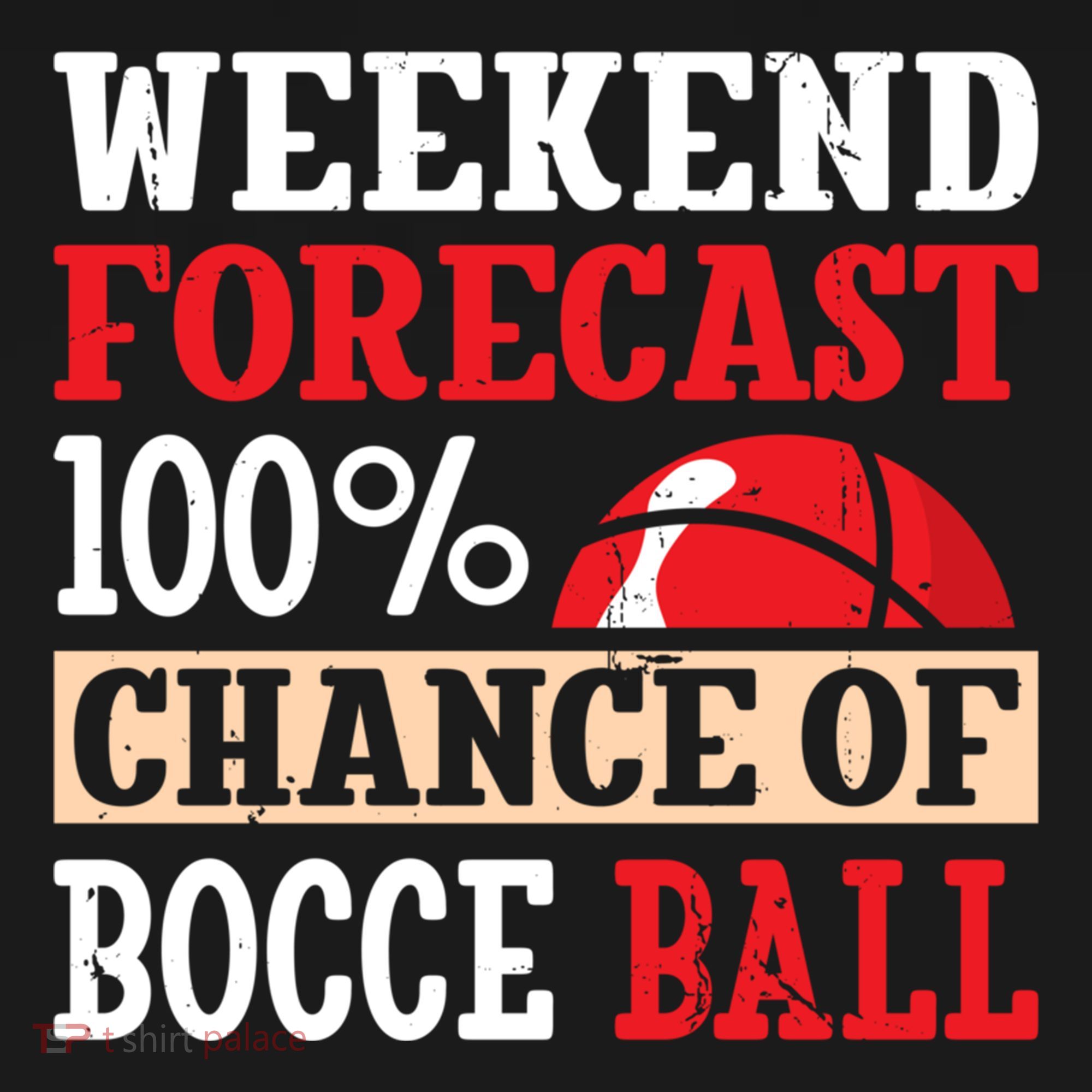 Weekend Forecast 100% Chance Of Bocce Ball Meaningful Gift Women's Hoodie