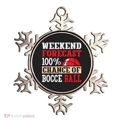 Weekend Forecast 100% Chance Of Bocce Ball Meaningful Gift Ornament
