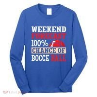 Weekend Forecast 100% Chance Of Bocce Ball Meaningful Gift Long Sleeve Shirt thumb 0