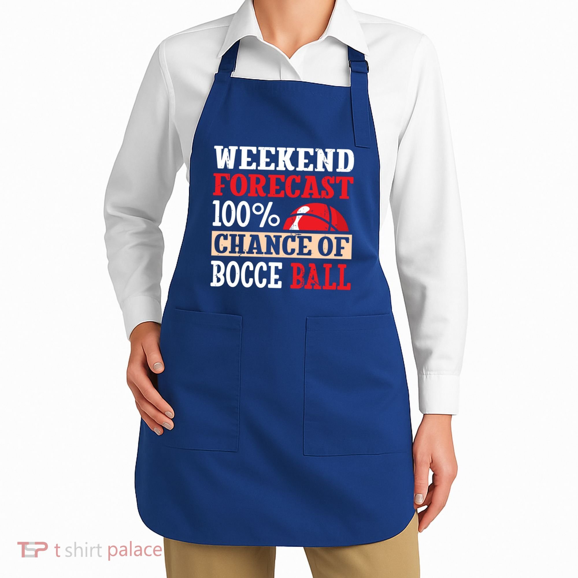 Weekend Forecast 100% Chance Of Bocce Ball Meaningful Gift Apron